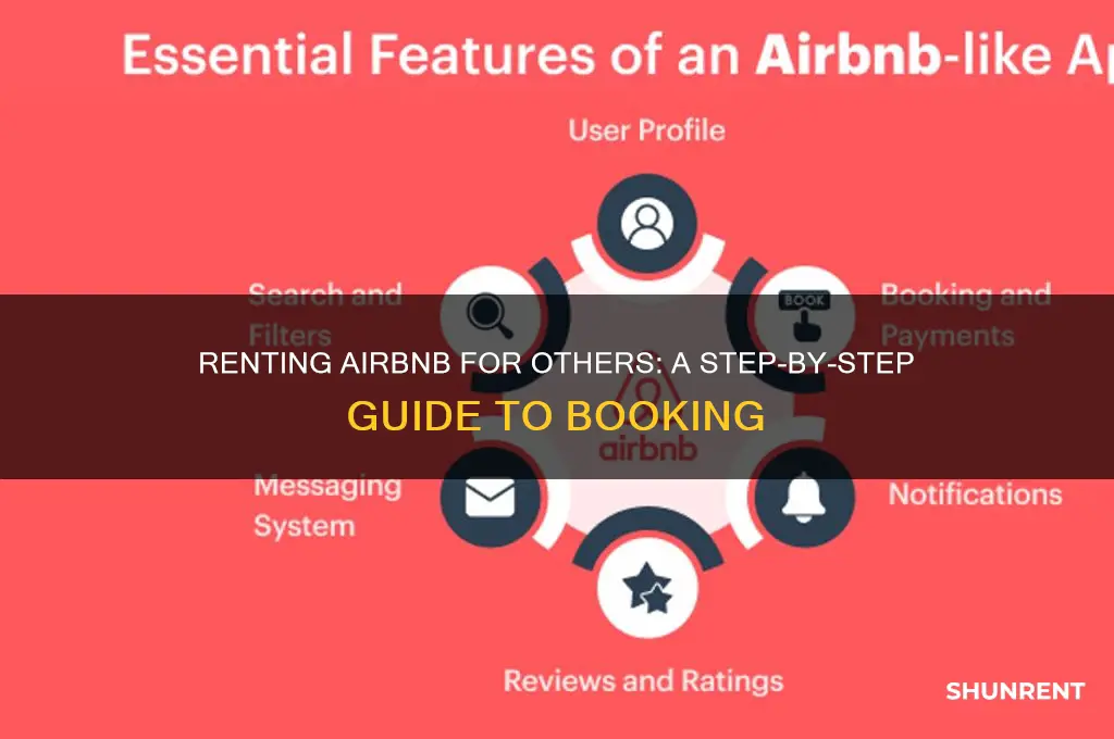 how to rent airbnb for someone else
