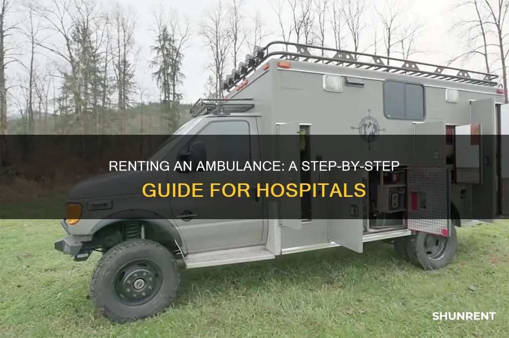 how to rent an ambulance to a hospital