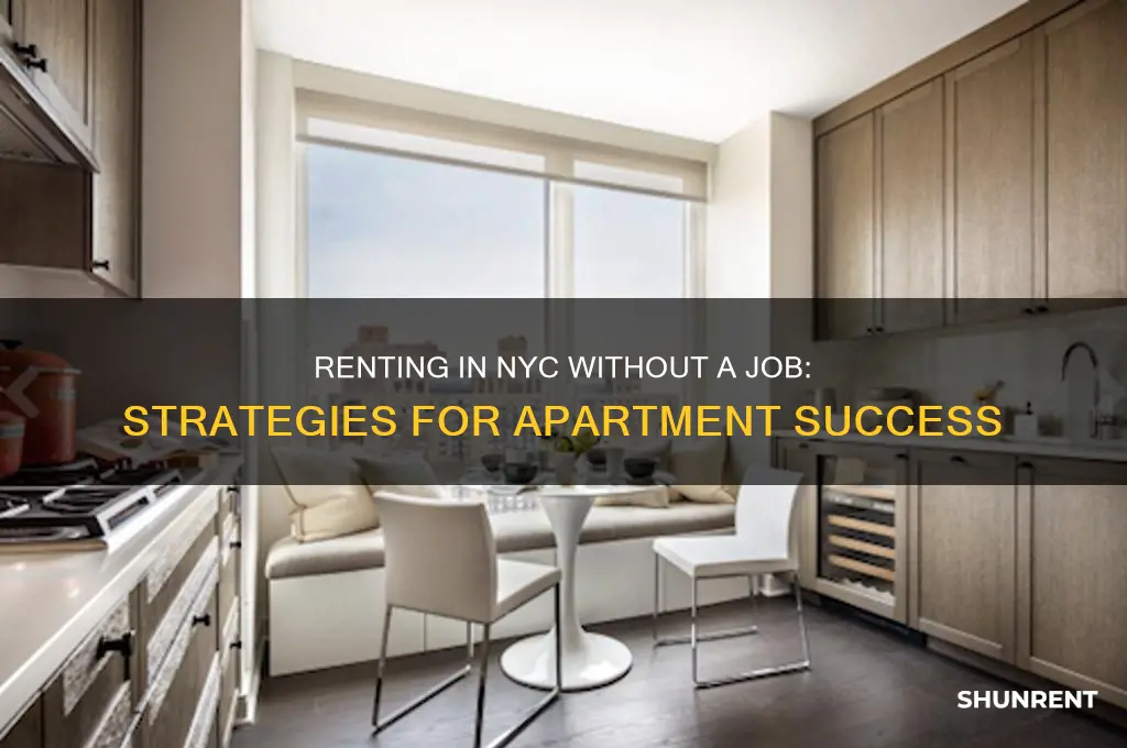 how to rent an apartmet in nyc without a job