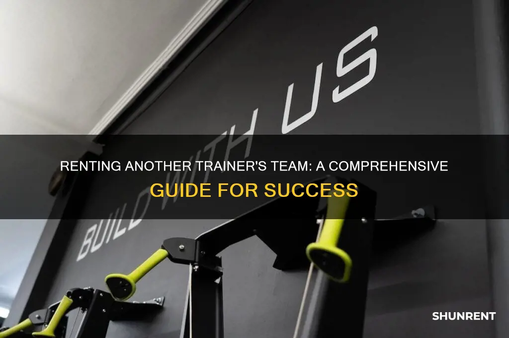 how to rent another trainer
