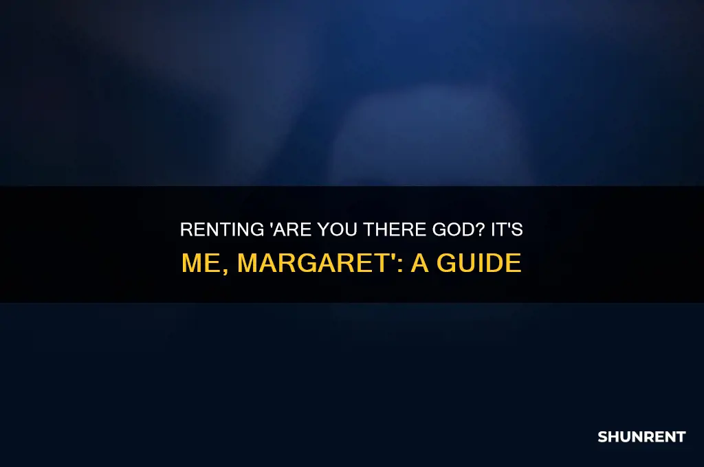 how to rent are you there god it
