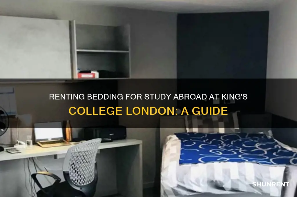 how to rent bedding for study abroad kings college london