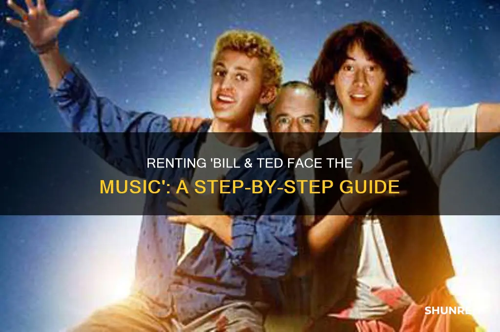 how to rent bill and ted face the music