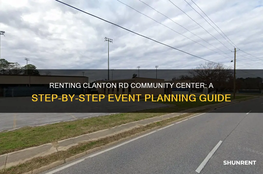 how to rent clanton rd community center for an event
