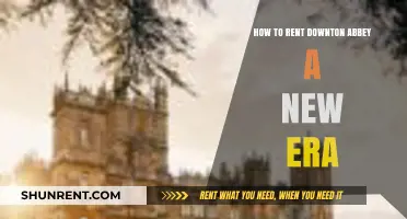 Renting Downton Abbey: A New Era – Your Ultimate Guide