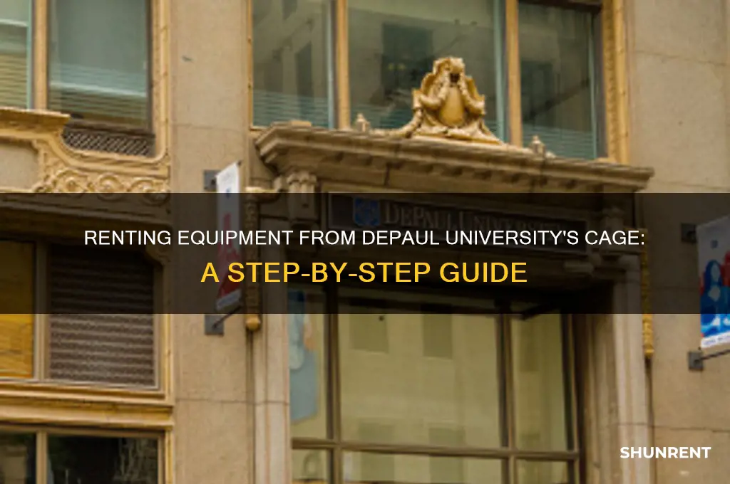 how to rent equipment from the cage depaul university