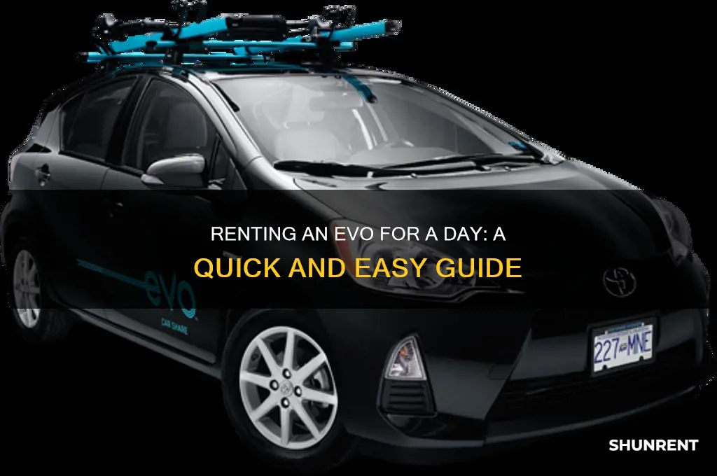 how to rent evo for a day