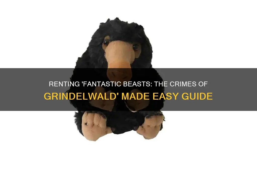 how to rent fantastic beasts the crimes of grindelwald