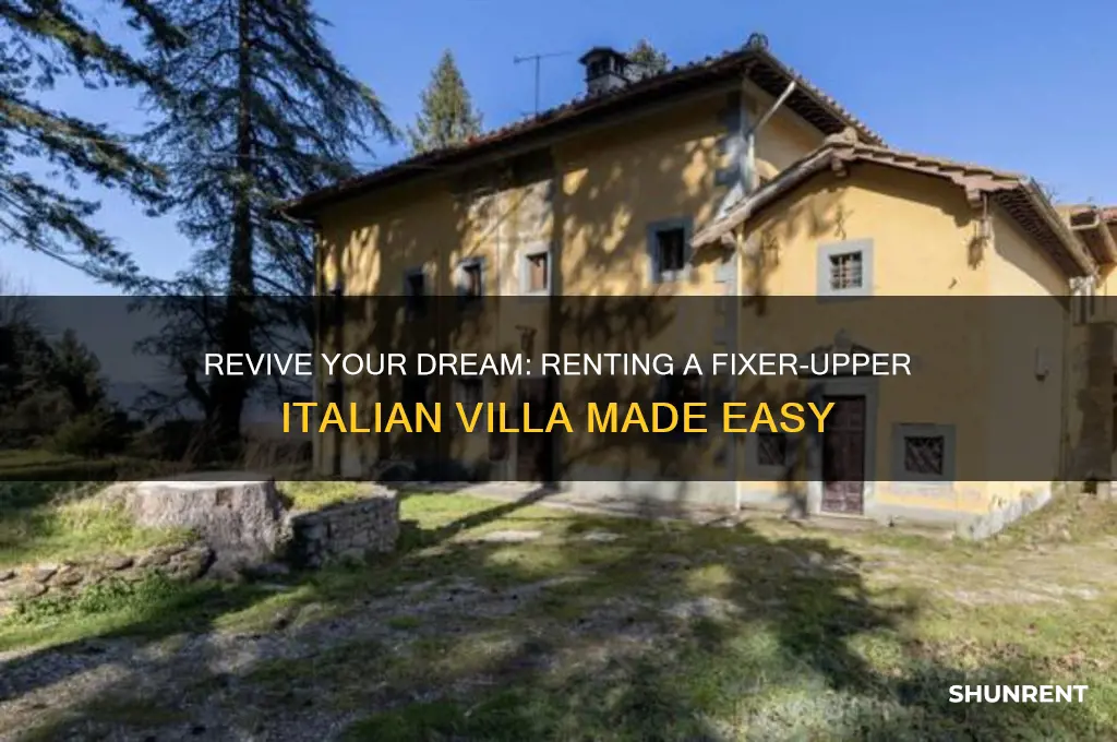 how to rent fixer to fabulous italian villa
