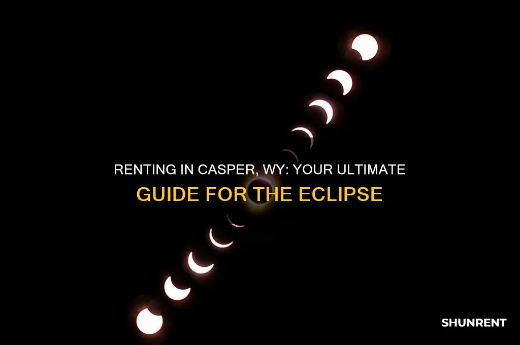 how to rent for the eclipse in casper wy