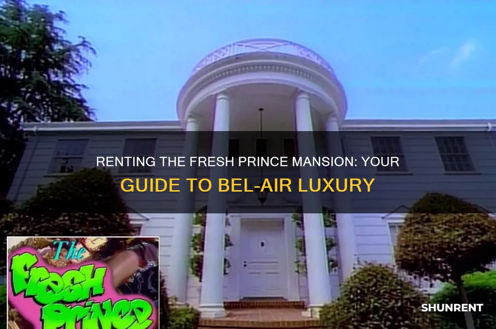 how to rent fresh prince of bel air mansion