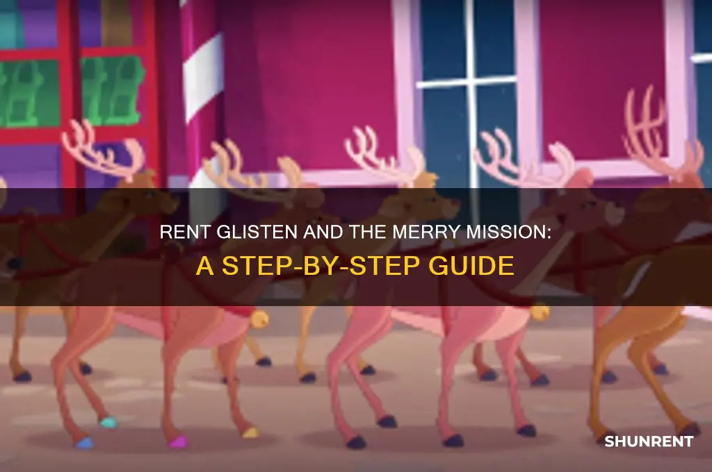 how to rent glisten and the merry mission