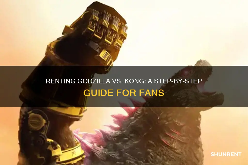 how to rent godzilla versus king kong