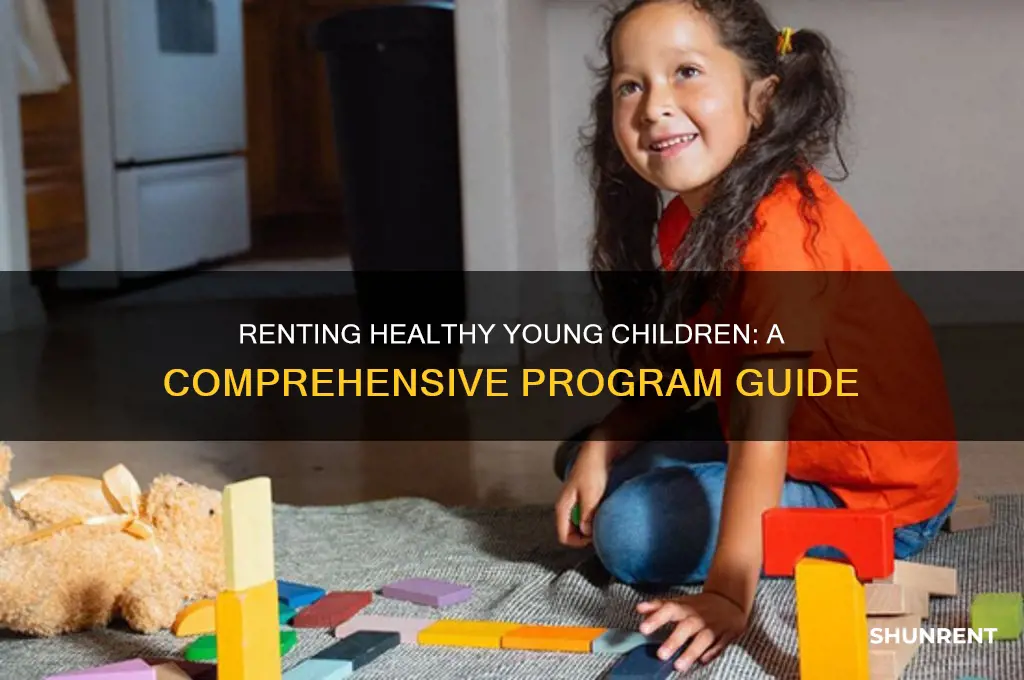 how to rent healthy young children: a manual for programs