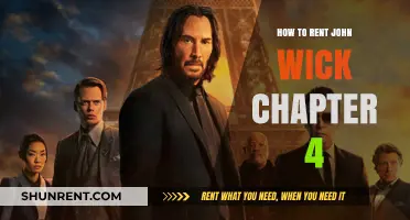 Renting John Wick Chapter 4: A Quick and Easy Guide