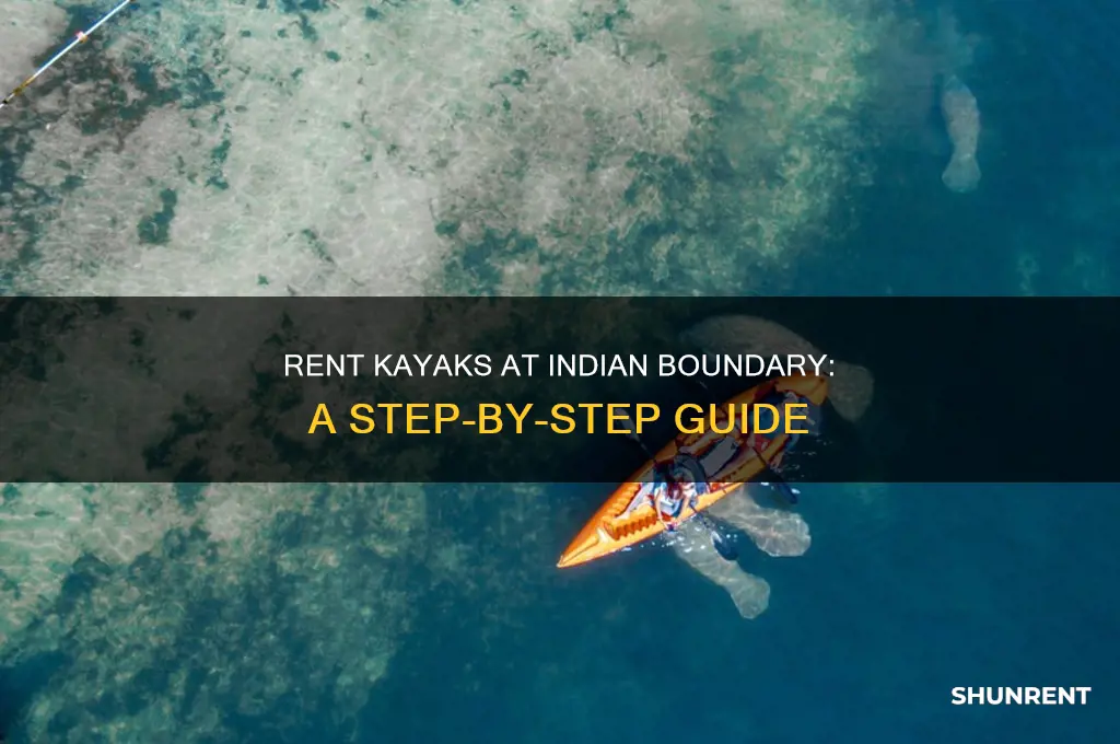 how to rent kayaks at indian boundary
