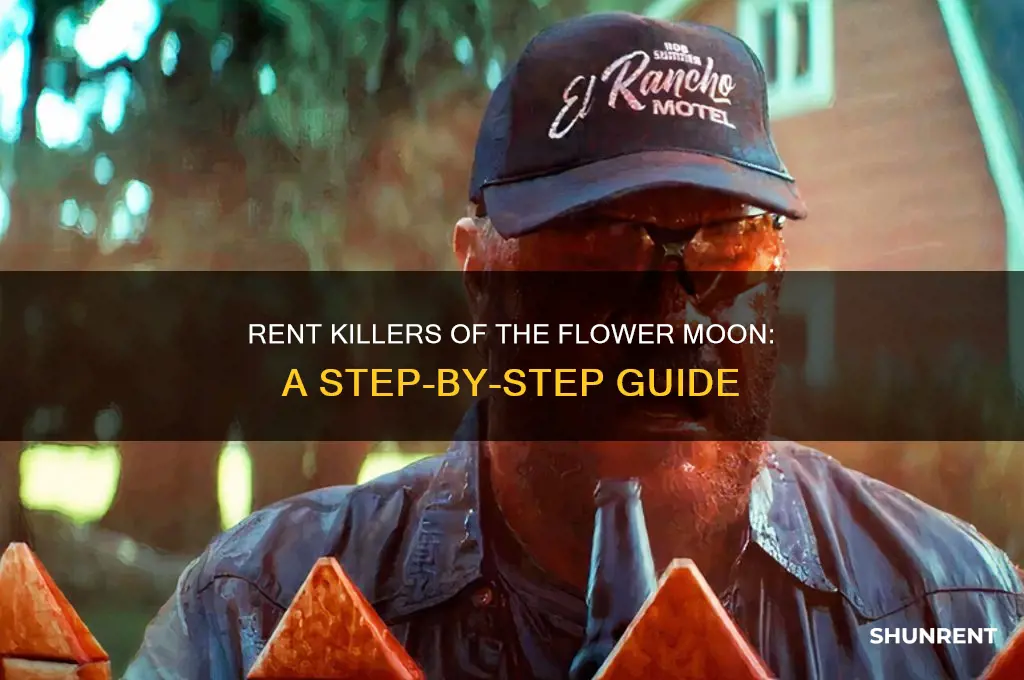 how to rent killers of the flower moon