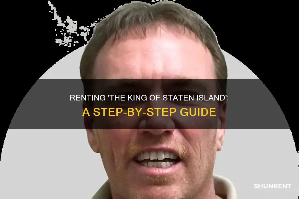 how to rent king of staten island