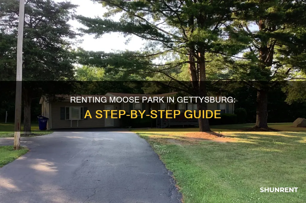 how to rent moose park in gettysburg
