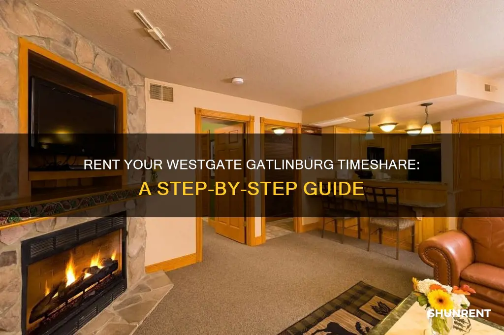 how to rent my timeshare with westgate in gatlinburg