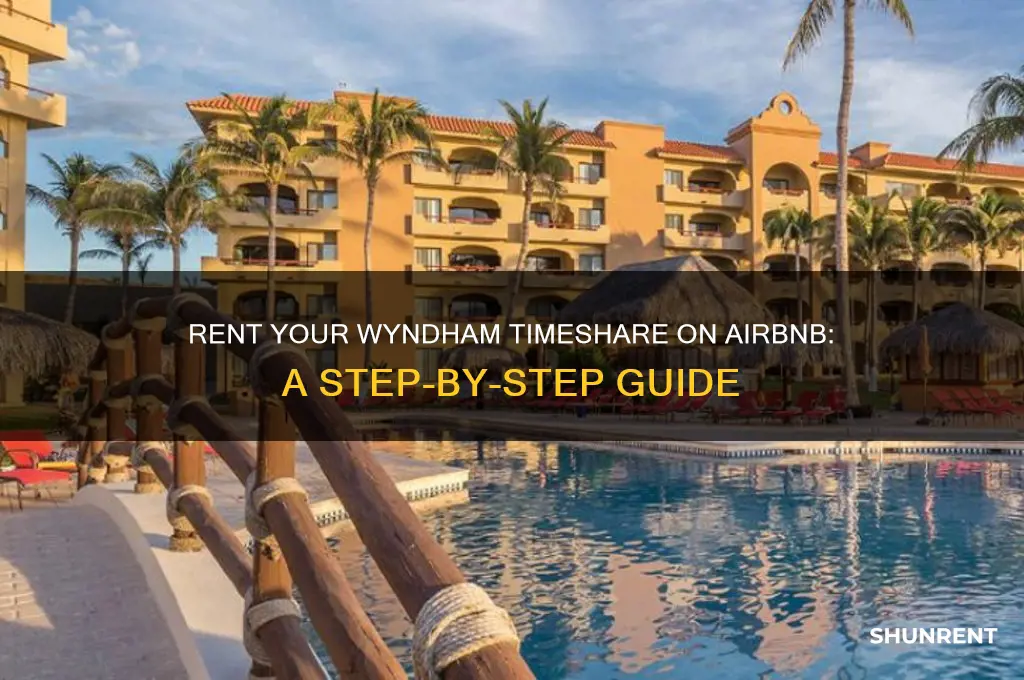 how to rent my wyndham timeshare on airbnb