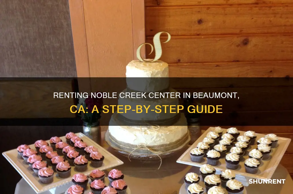 how to rent noble creek center in beaumont ca