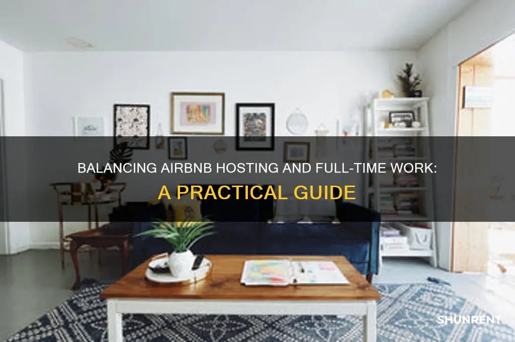 how to rent on airbnb with a full time work