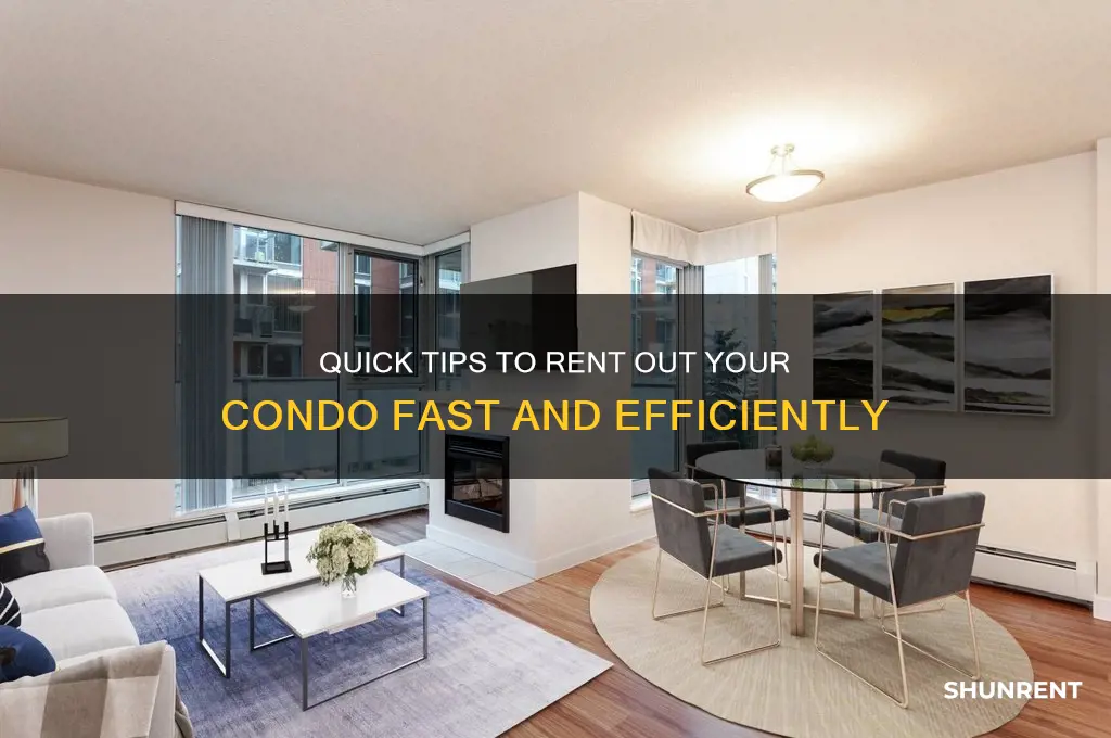 how to rent out a condo fast