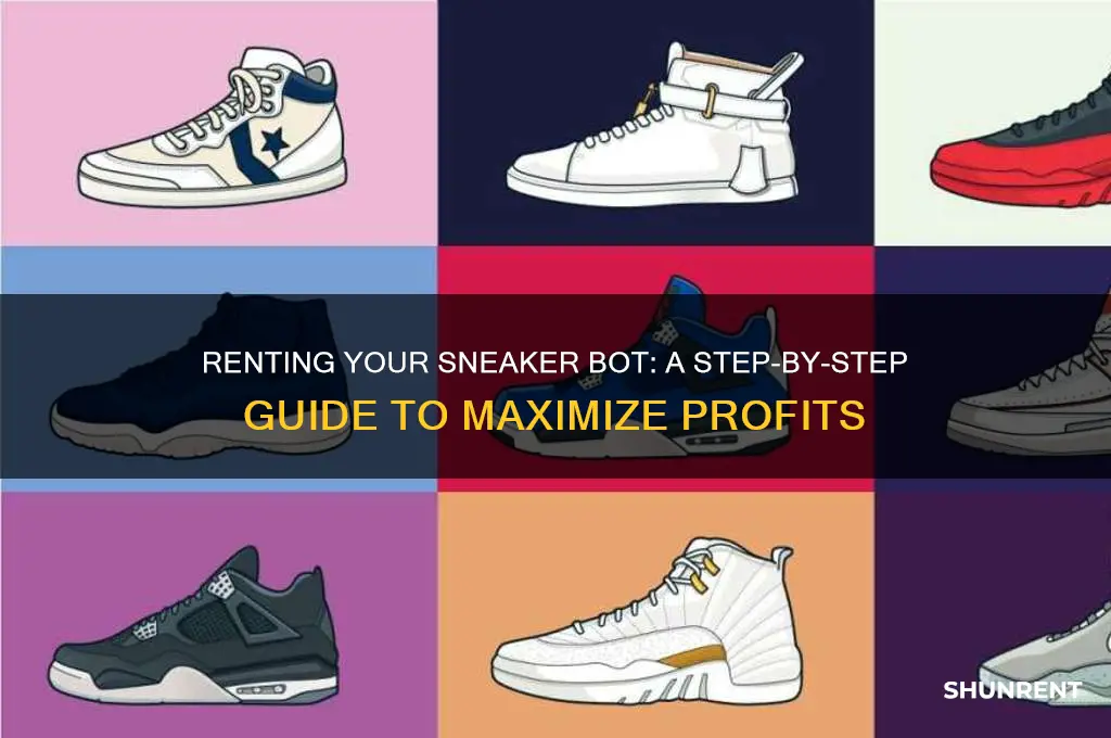 how to rent out a sneaker bot