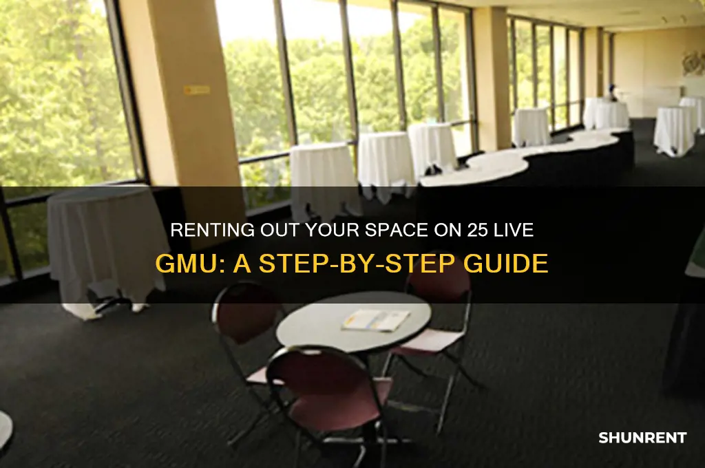 how to rent out a space on 25 live gmu