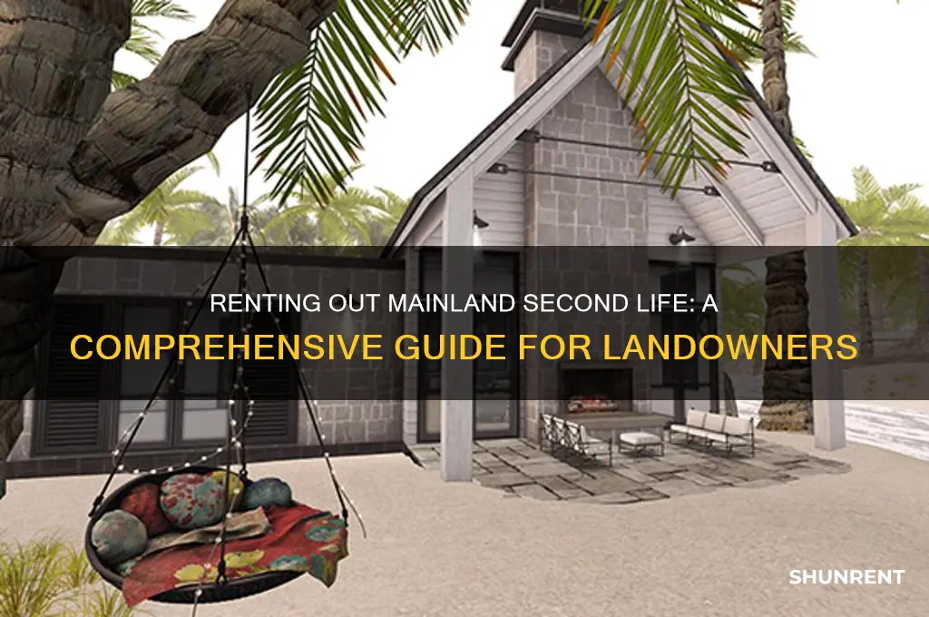 how to rent out mainland second life