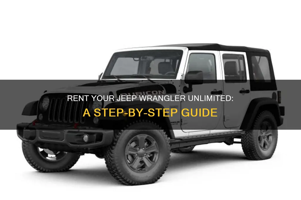 how to rent out my jeep wrangler unlimited