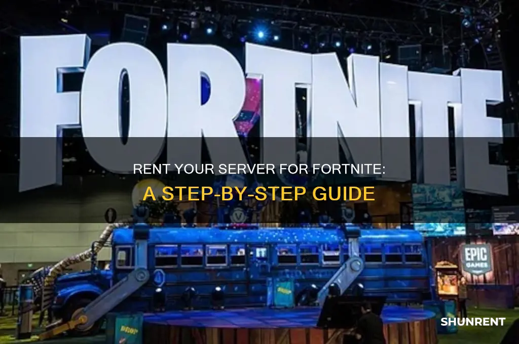 how to rent out my server to fortnite