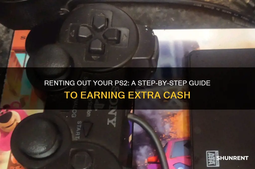 how to rent out ps2 to other pepole