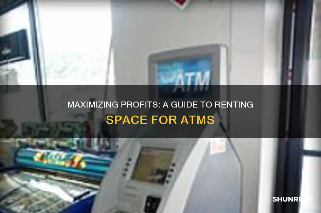 how to rent out space for atm