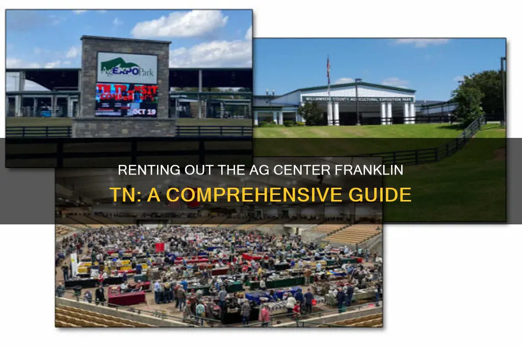 how to rent out the ag center franklin tn