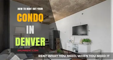 Renting Your Denver Condo: A Step-by-Step Guide to Success