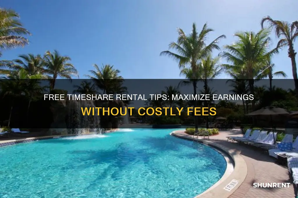 how to rent out your timeshare for free