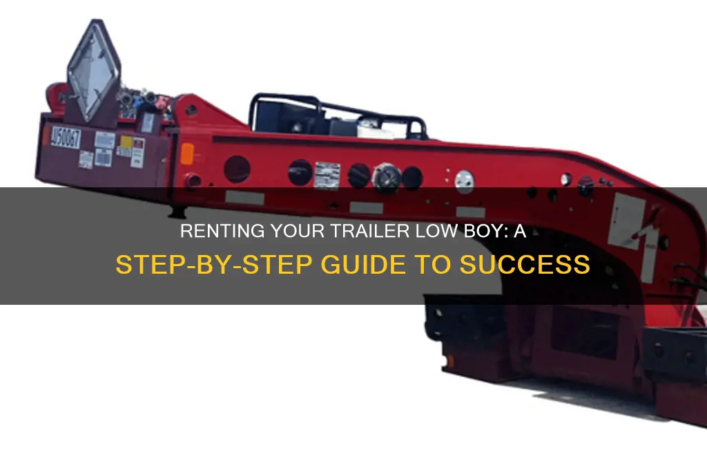 how to rent out your trailer low boy