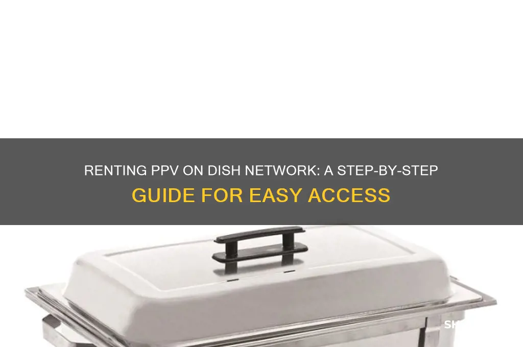 how to rent ppv on dish network