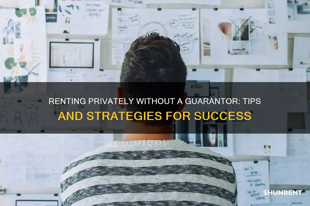 how to rent privately without a guarantor