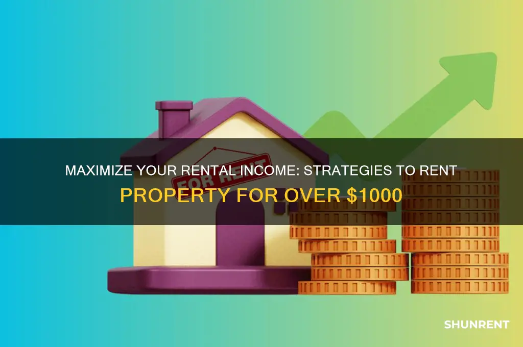 how to rent propert for over 1000