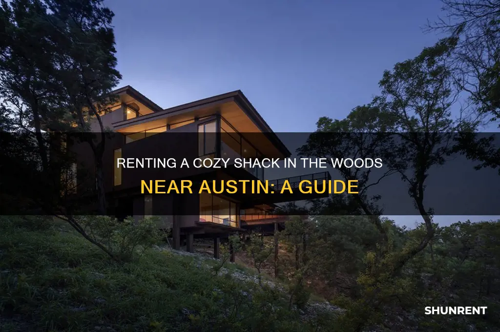 how to rent shack in woods outside of austin