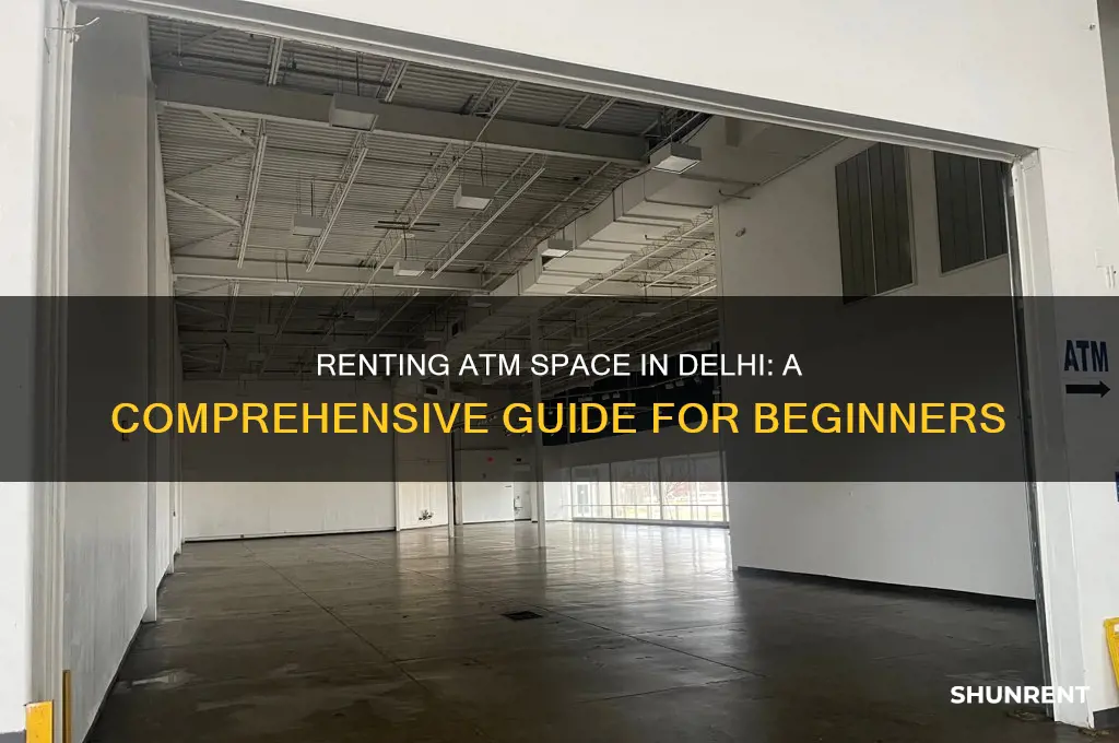 how to rent space for atm in delhi