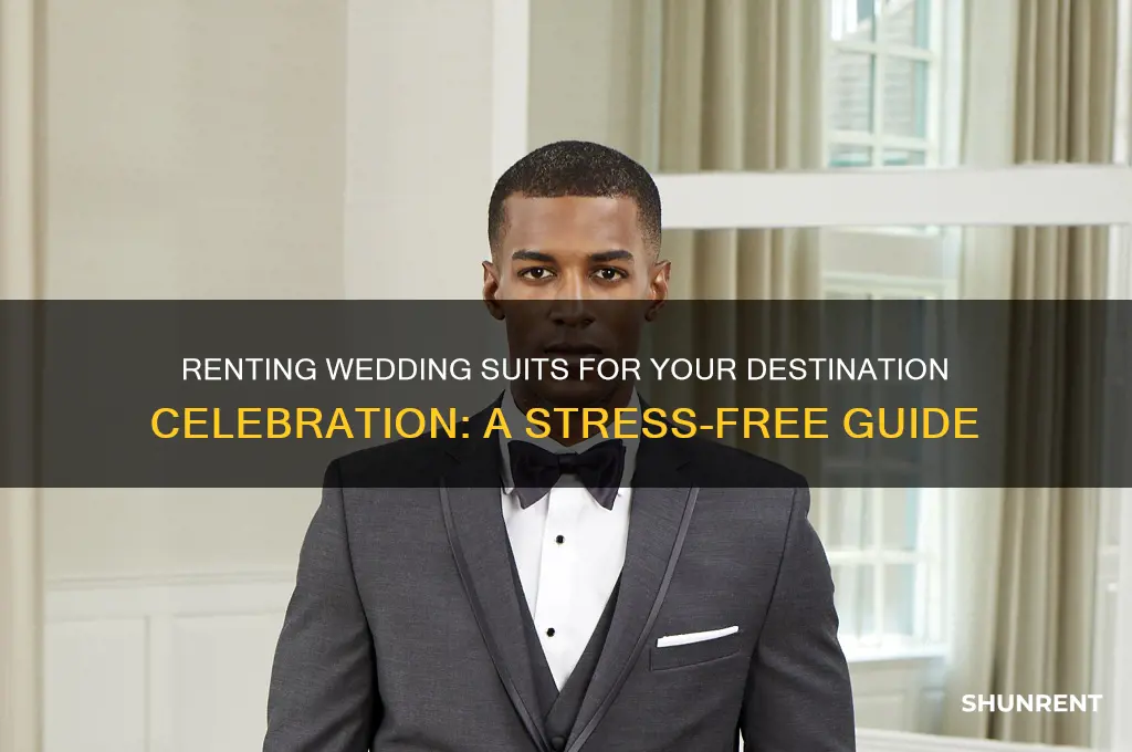 how to rent suits for a destination wedding