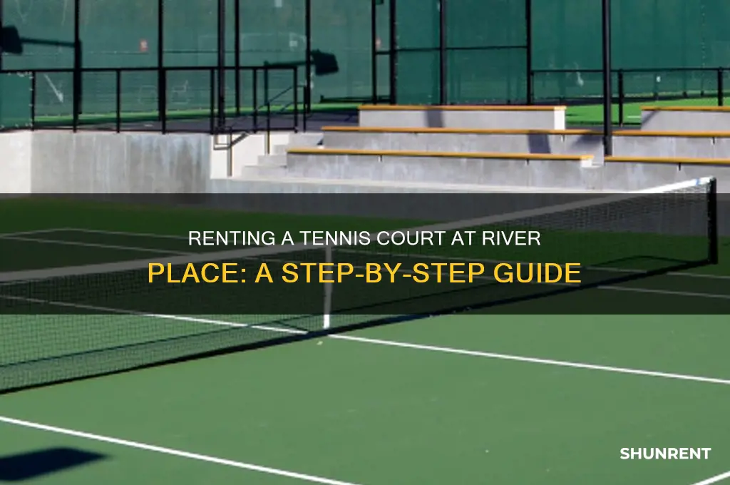 how to rent tennis court at river place