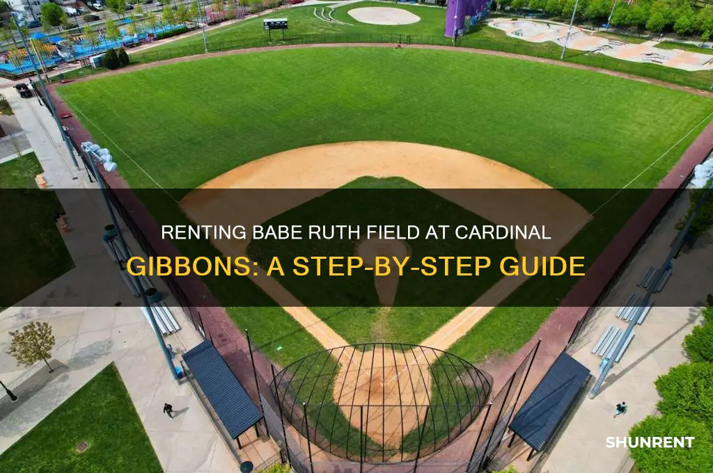 how to rent the babe ruth field at cardinal gibbons