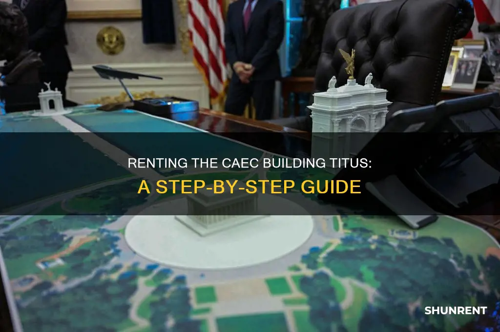 how to rent the caec building titus