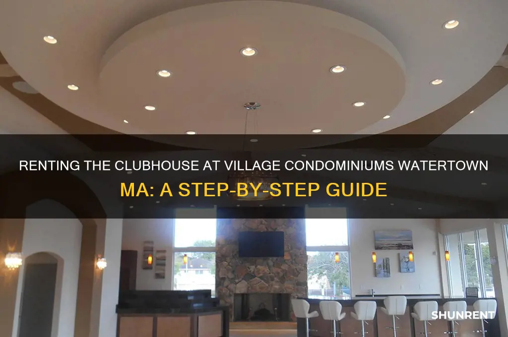 how to rent the clubhouse at village condominiums watertown ma