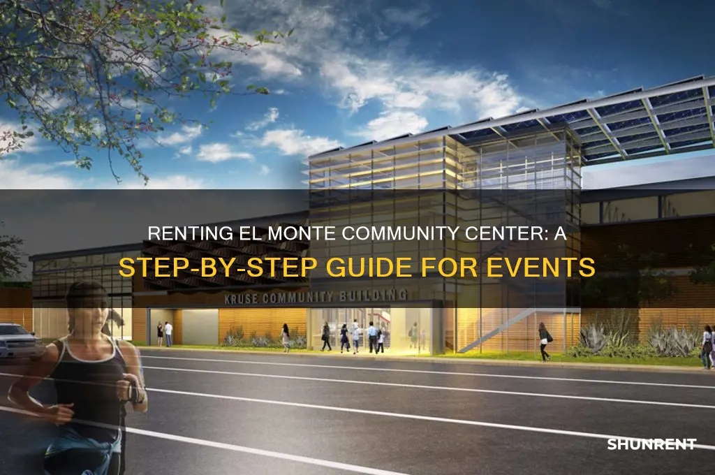how to rent the el monte community center